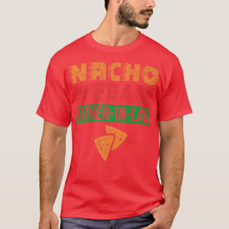 Funny Vater in Law Wedding Familie Vater Nacho Fat T-Shirt