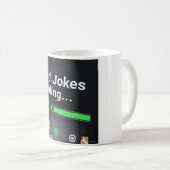 Funny Vater Jokes Loading Progress Bar Kaffeetasse (VorderseiteRechts)