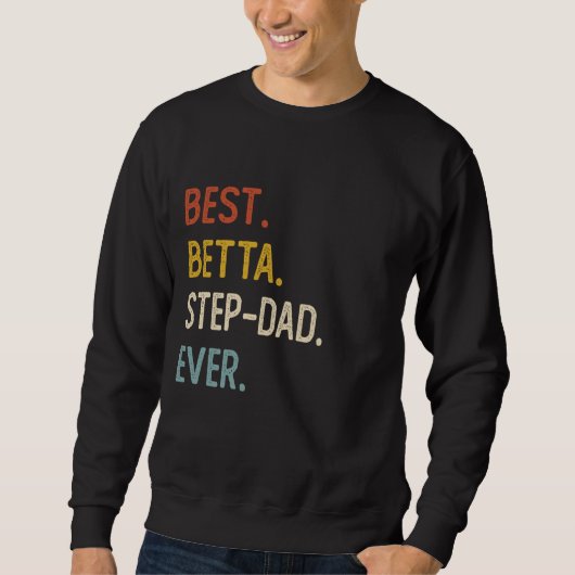 Funny Vater Shirts Best Betta Step-Vater Ever Shir (Vorderseite)
