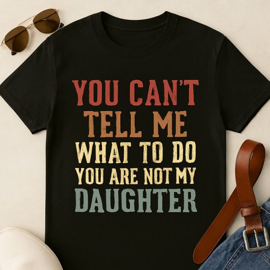 Funny Vater T - Shirt - "Du kannst mir nicht sagen