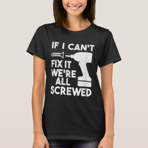 Funny Vater T Shirts, wenn ich es nicht reparieren T-Shirt
