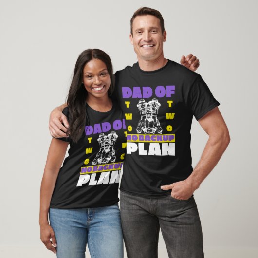 Funny Vater von zwei "No Backup Plan" Geschenk T-Shirt (Unisex)