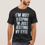 Funny Vaters T - Shirt<br><div class="desc">Ich schlafe nicht,  ich ruhe mir nur die Augen aus. Das Tagesgeschenk des sonnigen Vaters.</div>
