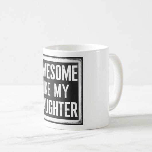 Funny Vathers Day Tassen Gift von Tochter oder Ehe (VorderseiteRechts)