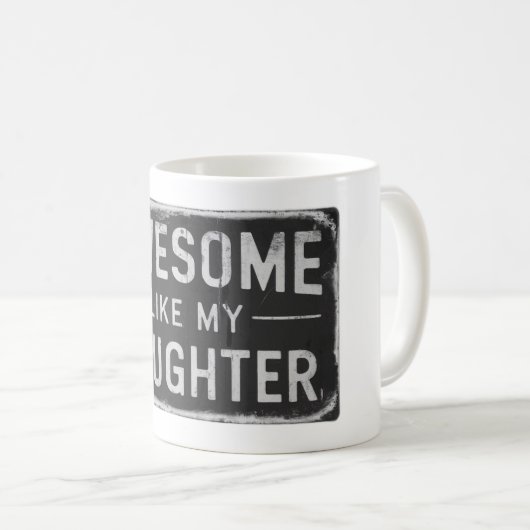 Funny Vathers Day Tassen Gift von Tochter oder Ehe (VorderseiteRechts)