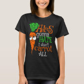 Funny Vegan Anti Bullying Carrot Haters Gonna Hass T-Shirt (Vorderseite)