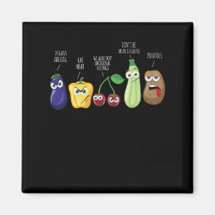 Funny Vegetables Spaß Vegan Sarcastic Zitat Magnet