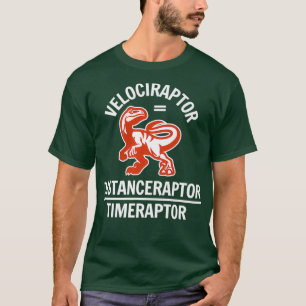 Funny Velociraptor Physik Math Dinosaur Joke T-Shirt