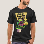 Funny Venus Fly Trap Will ein Taco T-Shirt (Vorderseite)
