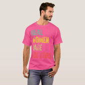 Funny Verabredet Shirt Real Women Date Ärzte Gesch (Vorne ganz)