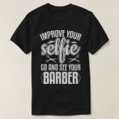 Funny Verbessern Selfie Besuch Barbers Barber Appr T-Shirt (Design vorne)