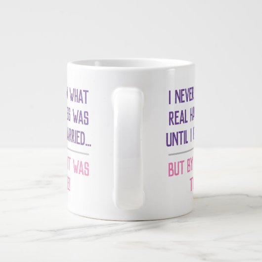 Funny Verheiratet Life Quotation Jumbo-Tasse (Rückseite)