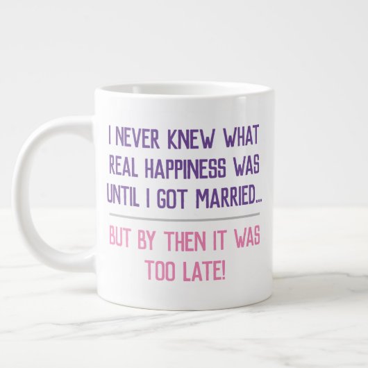 Funny Verheiratet Life Quotation Jumbo-Tasse (Links)