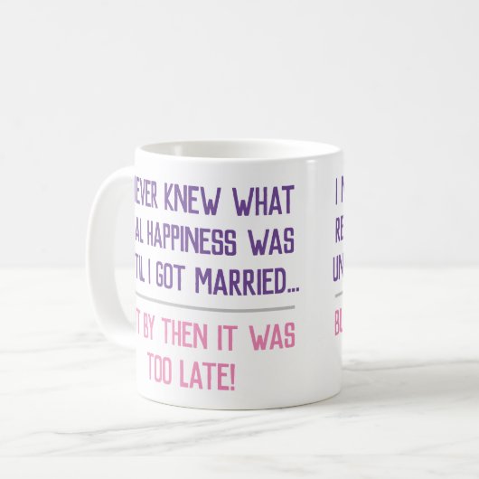 Funny Verheiratet Life Quotation Kaffeetasse (Vorderseite Links)
