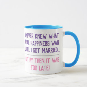 Funny Verheiratet Life Quotation Tasse