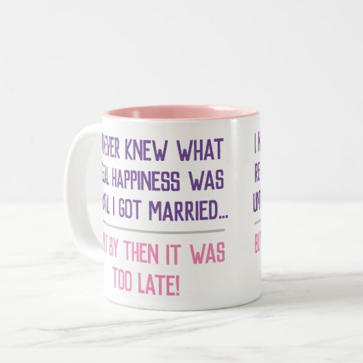 Funny Verheiratet Life Quotation Zweifarbige Tasse (Vorderseite Links)