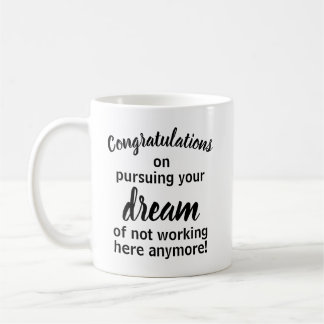 Funny Verlassend Geschenk für Coworker Coffee Tass Kaffeetasse