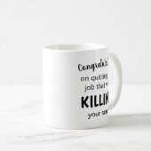 Funny Verlassend Geschenk für die Kaffee-Tasse der Kaffeetasse (VorderseiteRechts)