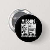 Funny Vermisst Barack Obama Liberal Poster Button (Vorne & Hinten)