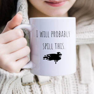 Funny verschütte diese Tasse