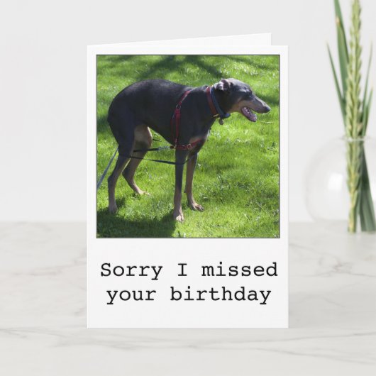 Funny verspäteter Geburtstagshund Grußkarte Karte (Vorderseite)