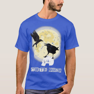 Funny versucht Murder Crow Birds Halloween T-Shirt