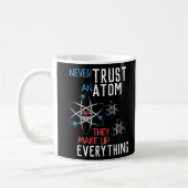Funny vertraue nie einem Atom Science Physical Stu Kaffeetasse (Links)