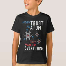 Funny vertraue nie einem Atom Science Physical Stu T-Shirt