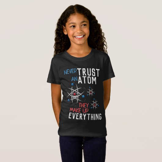 Funny vertraue nie einem Atom Science Physical Stu T-Shirt (Vorne ganz)