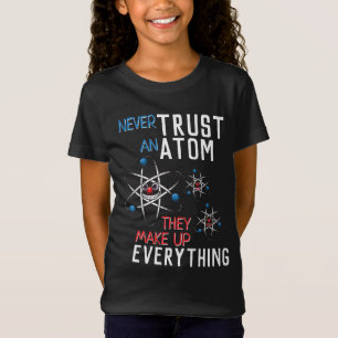 Funny vertraue nie einem Atom Science Physical Stu T-Shirt