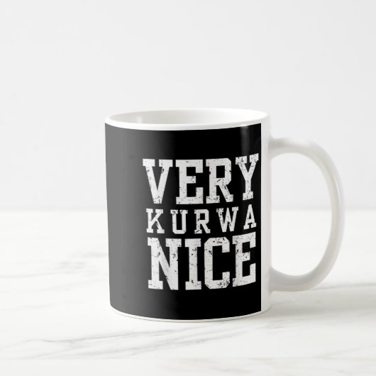 Funny Very Kurwa Nice Lish English Sarcasm Quote M Kaffeetasse (Rechts)