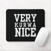 Funny Very Kurwa Nice Lish English Sarcasm Quote M Mousepad (Mit Mouse)