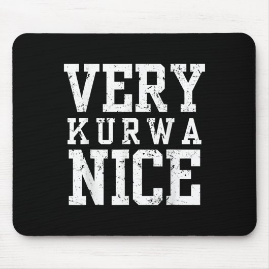 Funny Very Kurwa Nice Lish English Sarcasm Quote M Mousepad (Vorne)