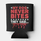 Funny Vet Tech mein Hund hat nie gebissen, sagten Dosenkühler (Rückseite)