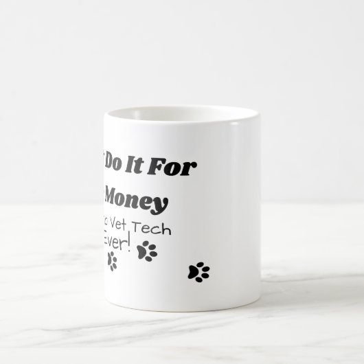 Funny Vet Tech Zitat: Ich mache es nur für das Gel Kaffeetasse (Mittel)