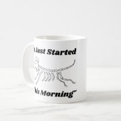 Funny Vet Zitat: Es hat gerade diesen Morgen angef Kaffeetasse (Vorderseite Links)
