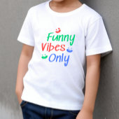 Funny Vibes Baby T - Shirt | DP7Art