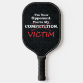 Funny Victim Competition Smack Talk Black Pickleball Schläger (Vorderseite)