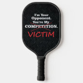 Funny Victim Competition Smack Talk Black Pickleball Schläger (Rückseite)