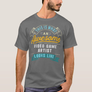 Funny Video Game Artist Phantastisch Job Beruf T-Shirt