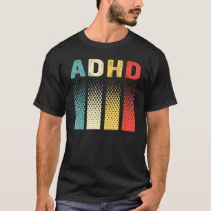 Funny Vintag Adhd Autism Mental Health Awareness T-Shirt