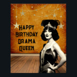 Funny Vintag Drama Königin Birthday Poster<br><div class="desc">Ein lustiges Geburtstagsposter für Freunde und Familie,  die ein bisschen dramatische Seite haben... . Vintages Showgirl Ausschnitt mit Sterngarland dekoriert Theater Hintergrund. Anpassbarer Text "Happy Birthday Drama Queen".</div>