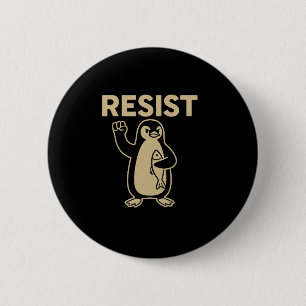 Funny Vintag Resist Penguin Activism Graphic Desi Button