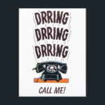 Funny Vintag Retro Altes klassisches Telefon Anruf Postkarte<br><div class="desc">Wenn Sie jemanden einholen müssen,  warum nicht diese lustigen,  Vintagen,  Retro,  alten klassischen Telefonanruf mir Postcard schicken?</div>