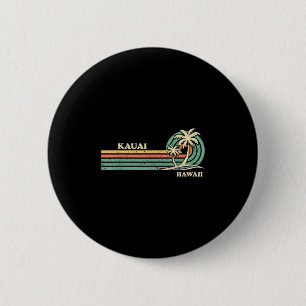 Funny Vintag Retro Summer Vacation Hawaii Kauai B Button
