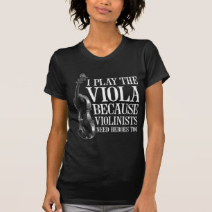 Funny Viola Player weil Violinisten Helden brauche T-Shirt
