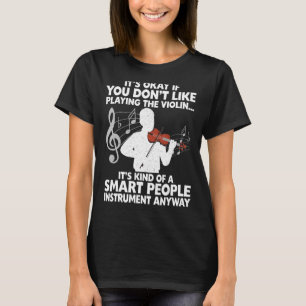 Funny Violin for Men Women Music Instrument Player T-Shirt