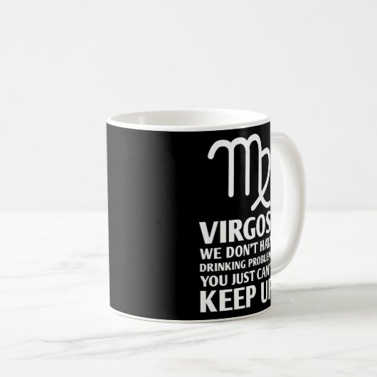 Funny Virgo trinken Zodiac Astrologie Sprichwort Kaffeetasse (VorderseiteRechts)