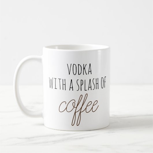 Funny Vodka trinken Kaffee Tasse Splash (Links)