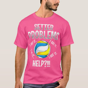 Funny Volleyball Setter Probleme Beach Volleyball T-Shirt